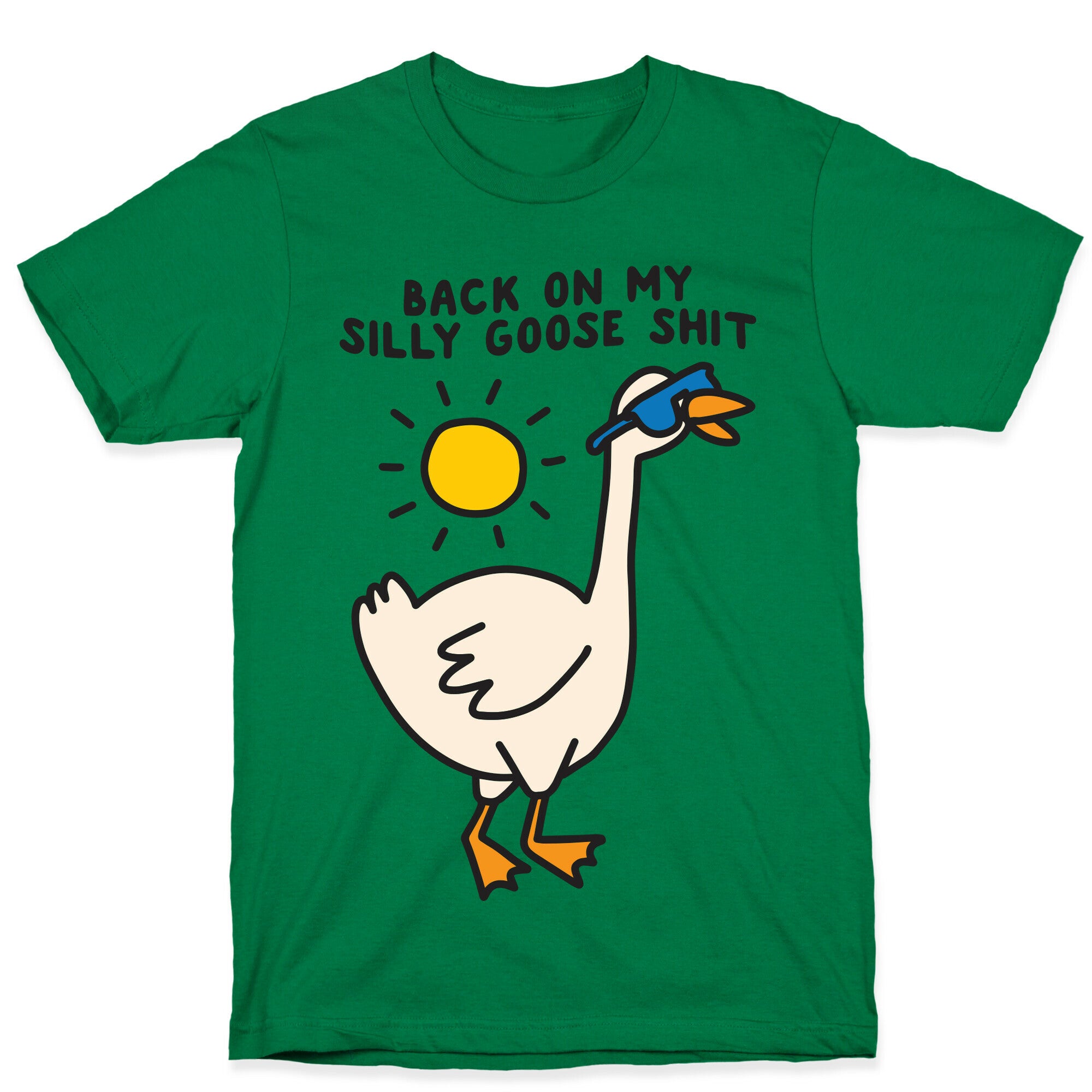 Back On My Silly Goose Shit T-Shirt